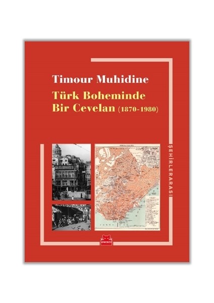 Türk Boheminde Bir Cevelan (1870-1980)