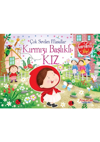Çok Sevilen Masallar - Kırmızı Başlıklı Kız (Hareketli Kitap)