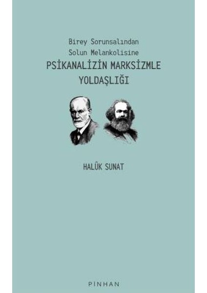 Psikanalizin Marksizmle Yoldaşlığı