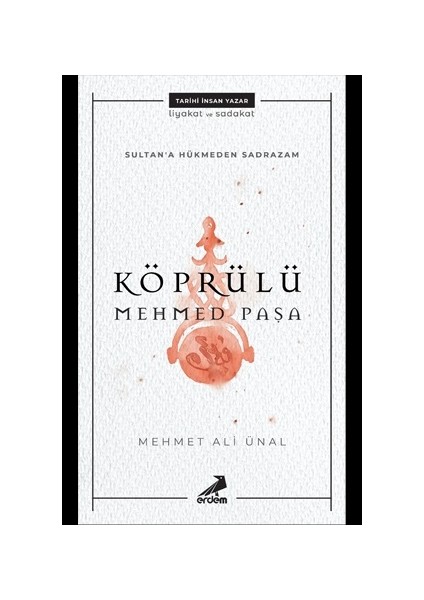 Sultana Hükmeden Sadrazam - Köprülü Mehmet Paşa