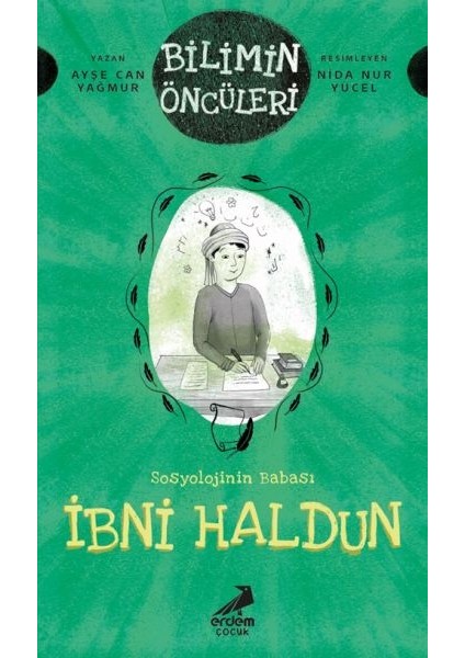 Bilimin Öncüleri- Sosyoloji Ilminin Babası: Ibni Haldun