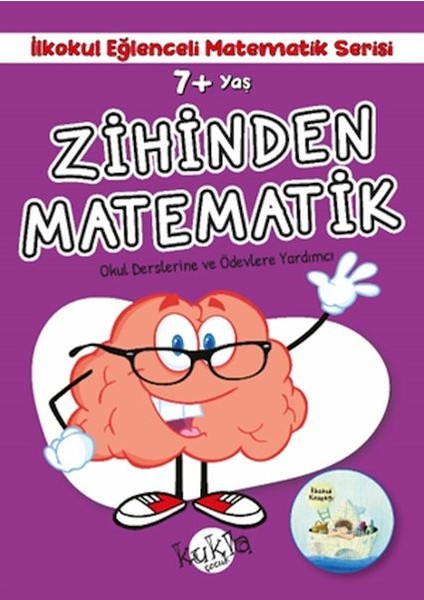 Ilkokul Eğlenceli Matematik Serisi - Zihinden Matematik 7+ Yaş