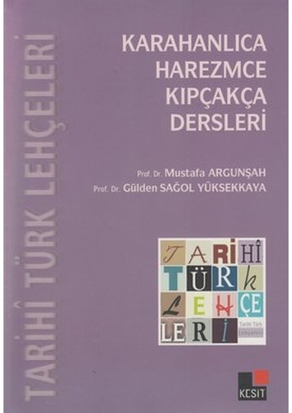 Tarihi Türk Lehçeleri; Karahanlıca, Harezmce, Kıpçakça Dersleri
