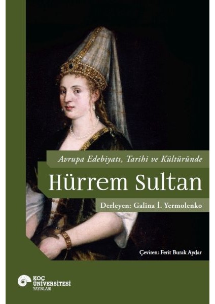 Avrupa Edebiyatı, Tarihi ve Kültüründe Hurrem Sultan