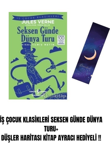 Iş Çocuk Klasikleri Seksen Günde Dünya Turu+ Düşler Haritası Kitap Ayracı Hediyeli !!