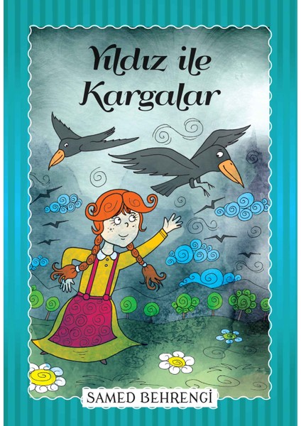 Yıldız Ile Kargalar - Samed Behrengi Serisi