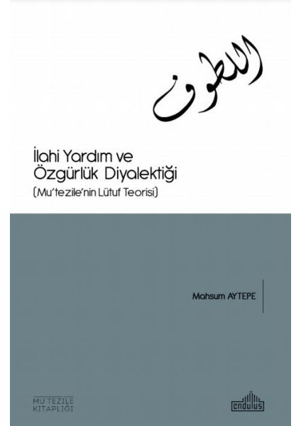 Ilahi Yardım ve Özgürlük Diyalektiği