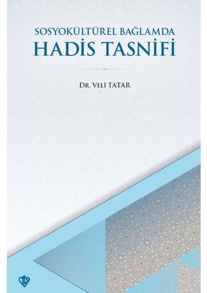 Sosyokültürel Bağlamda Hadis Tasnifi
