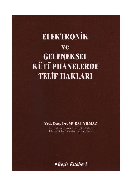 Elektronik ve Geleneksel Kütüphanelerde Telif Hakları