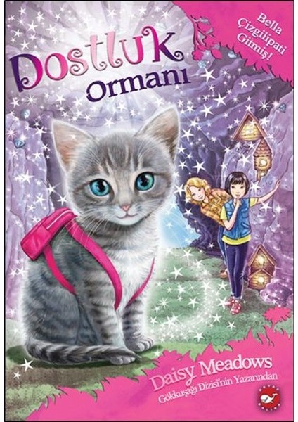 Dostluk Ormanı 4 - Bella Çizgilipati Gitmiş!