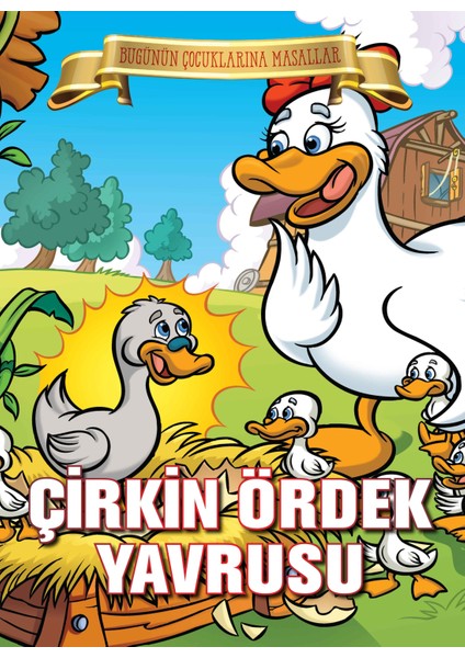Çirkin Ördek Yavrusu - Bugünün Çocuklarına Masallar