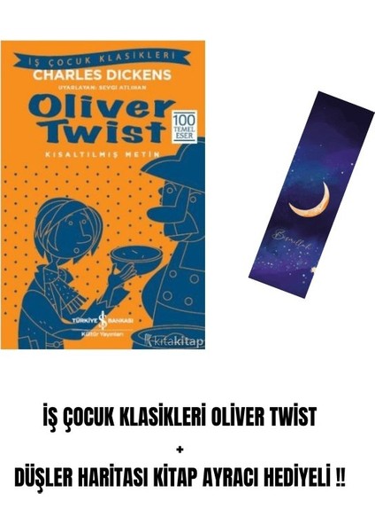 Iş Çocuk Klasikleri Oliver Twist + Düşler Haritası Kitap Ayracı Hediyeli !!