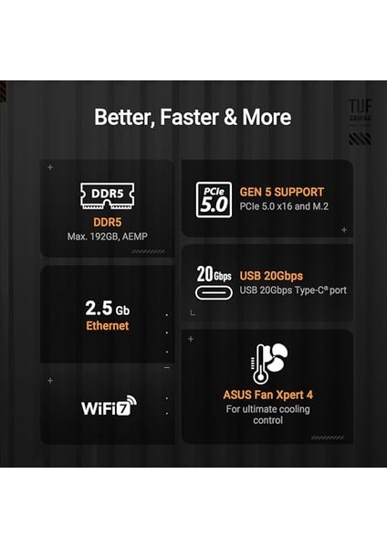 Tuf Gamıng B850-PLUS Wıfı Amd B850 Am5 Ddr5 8000 Dp HDMI 3x M2 Usb3.2 Gen 2x2 Wifi 7 + Bt Aura Rgb 2.5gbit Lan Atx 14+2+1 Güç Aşamaları, 1xgen5 M.2, Ready For Advanced Aı Pc fiyatları