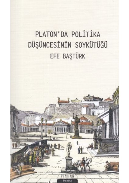Platon'da Politika Düşüncesinin Soykütüğü
