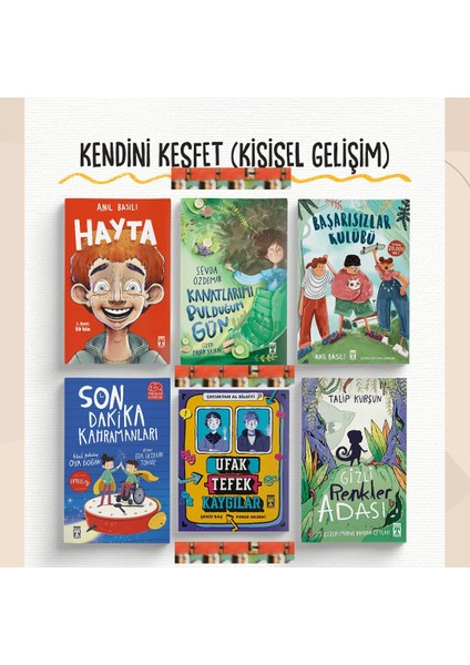 4.5.6. Sınıf- Son Dakika Kahramanları, Ufak Tefek Kaygılar, Gizli Renkler Adası, Hayta, Kanatlarımı Bulduğum Gün, Başarısızlar Kulübü(6kitap)