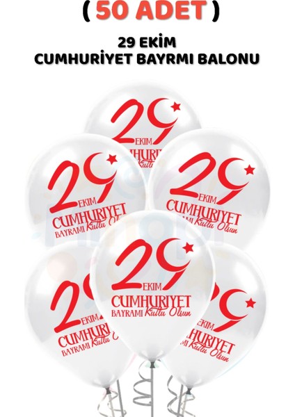 ( 50 Adet ) 29 Ekim Baskılı Cumhuriyet Bayramı Balonu Kırmızı Beyaz Balon 12'' Süsleme Milli Bayram