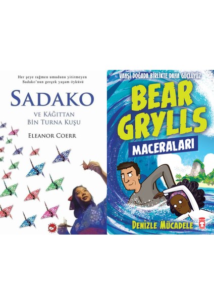 Sadako ve Kağıttan Bir Turna Kuşu (Eleanor Coerr) ve Denizle Mücadele - Bear Grylls Maceraları