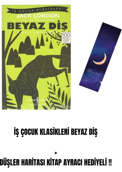 Iş Çocuk Klasikleri Beyaz Diş + Düşler Haritası Kitap Ayracı Hediyeli !!