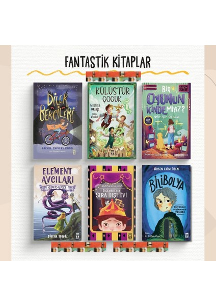 5.6.7. Sınıf- Dilek Bekçileri, Külüstür Çocuk, Bir Oyunun Içinde Miyiz, Bilibolya, Element Avcıları, Dicembrenin Sıra Dışı Evi(6kitap)