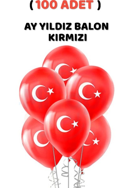 ( 100 Adet ) Ay Yıldız Türk Bayrağı Baskılı Balon Kırmızı Balon Milli Bayram Süsleme