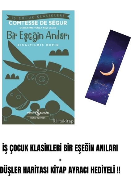 Iş Çocuk Klasikleri Bir Eşeğin Anıları + Düşler Haritası Kitap Ayracı Hediyeli !!