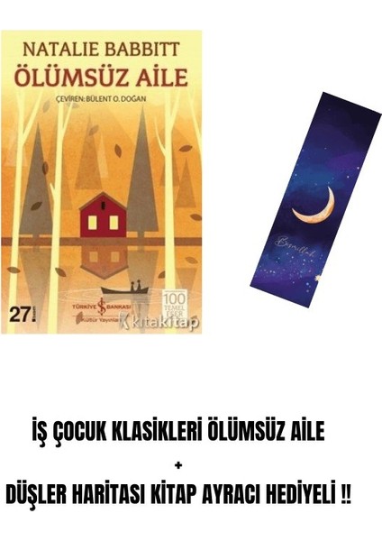 Iş Çocuk Klasikleri Ölümsüz Aile + Düşler Haritası Kitap Ayracı Hediyeli !!