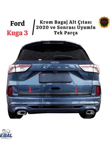 Ford Kuga 3 Krom Bagaj Alt Çıtası 2020 ve Sonrası Paslanmaz Çelik indirimleri