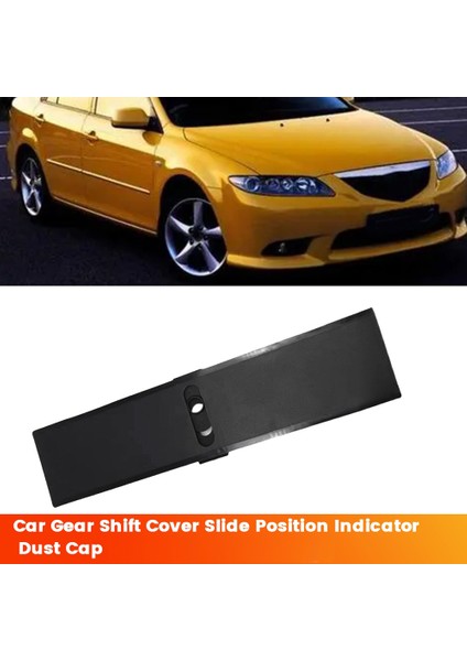 Mazda 6 2002-2007 Seçici Toz Kapağı G22C64358 (Yurt Dışından) modelleri