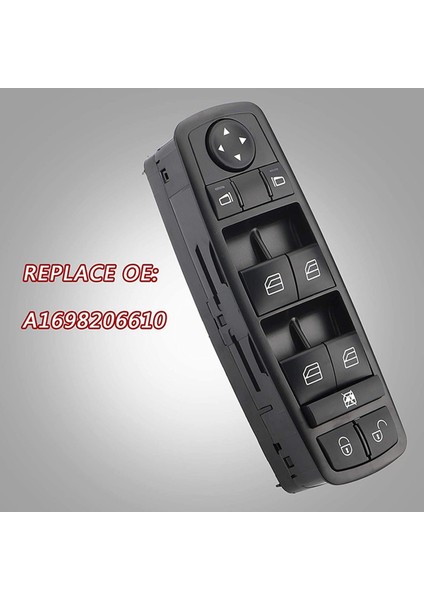A1698206610 Mercedes-Benz Için Power Master Pencere Anahtarı A B Gl M R Sınıfı W245 W169 A150 B200 X164 2004-2012 (Yurt Dışından) fiyatları