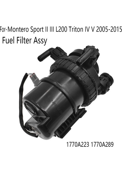 Yakıt Filtresi Assy For-Mitsubishi Pajero Montero Sport Iıı L200 Triton Iv V 2005-2015 1770A223 1770A289 (Yurt Dışından) modelleri