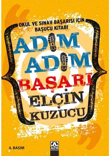 Adım Adım Başarı - Okul ve Sınav Başarısı Için Başucu Kitabı