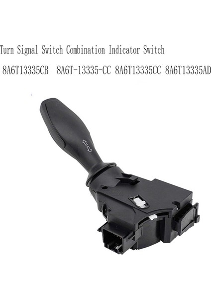 8A6T13335CB Ford Fiesta Vı Için Dönüş Sinyali Anahtarı Kombinasyon Gösterge Anahtarı 8A6T-13335-CC 8A6T13335CC 8A6T13335AD (Yurt Dışından) fiyatları