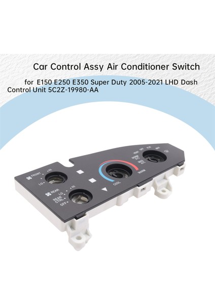 Ford E150 E250 E350 Super Duty 2005-2021 Lhd Gösterge Paneli Kontrol Ünitesi Için Araç Kontrol Ünitesi Klima Anahtarı 5C2Z-19980-AA (Yurt Dışından) fırsatları