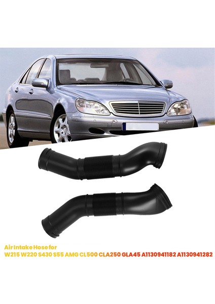 Mercedes Benz W215 W220 S430 S55 Amg CL500 CLA250 GLA45 A1130941182 A1130941282 Için 1 Çift Araç Hava Kanalı Giriş Hortumu (Yurt Dışından) fiyatları