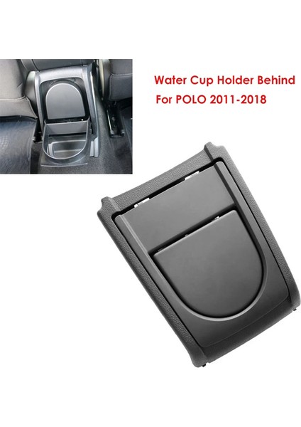 Araba Su Kupası Tutucu Merkezi Koltuklu Içecek Kupası Rafı Polo Için 2011-2018 6 862 531 6RD862531 (Yurt Dışından) fırsatları