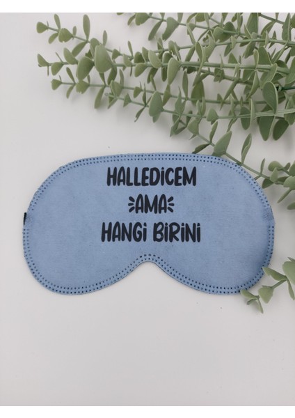Halledicem Ama Hangi Birini Uyku Bandı Göz Bandı Baskılı Pamuk Seyahat Uyku Bandı