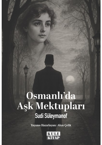 Osmanlı`da Aşk Mektupları