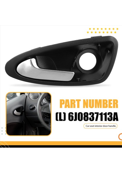 Araba Iç Kapı Kolu Iç Düğme Içindeki Otomatik Iç Kapı Kolları 6J0837113A Koltuk Için Ibiza 2009-2012 Sol (Yurt Dışından) indirimleri