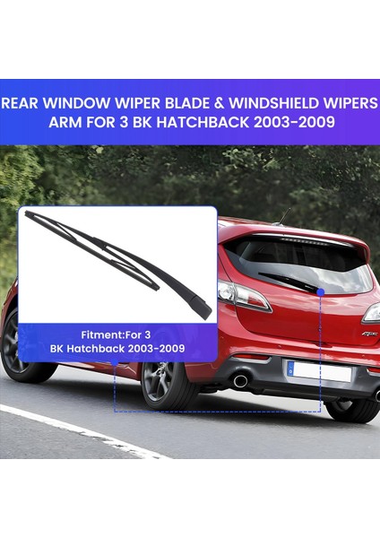 Mazda 3 Bk Hatchback 2003-2009 Için Arka Cam Silecek Bıçağı ve Ön Cam Silecek Kolu (Yurt Dışından) indirimleri