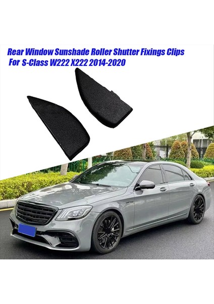 1paır Arka Pencere Güneşlik Silindir Enstantan Sabitlikler Klips A2228120000 A2228120100 Mercedes-Benz S-Serisi W222 X222 14-20 (Yurt Dışından) modelleri