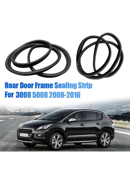 Ön Kapı Sızdırmazlık Contası Weathersstrip 9814855880 9676798080 Peugeot 3008 5008 2008-2016 Kapı Çerçevesi Su Geçirmez Şeridi (Yurt Dışından) modelleri