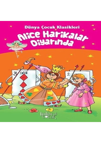 Alice Harikalar Diyarında - Dünya Çocuk Klasikleri