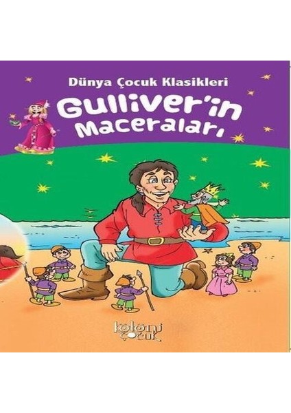 Gulliverin Maceraları - Dünya Çocuk Klasikleri