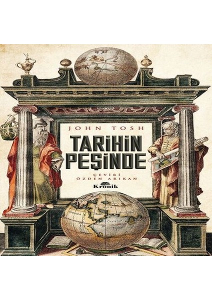 Tarihin Peşinde - Modern Tarih Çalışmasında Hedefler, Yöntemler ve Yeni Doğrultular