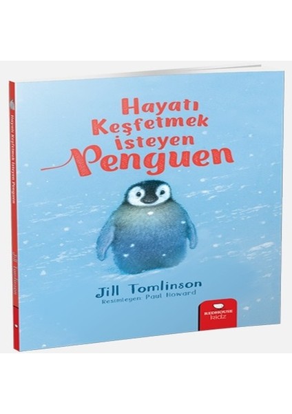 Hayvan Öyküleri Serisi - Hayatı Keşfetmek Isteyen Penguen