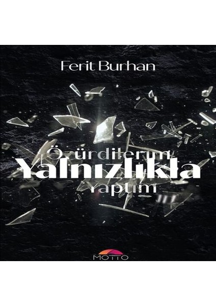 Özür Dilerim Yalnızlıkla Yaptım