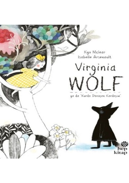 Virginia Wolf Ya Da Kurda Dönüşen Kardeşim