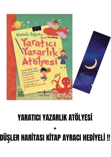 Yaratıcı Yazarlık Atölyesi + Düşler Haritası Kitap Ayracı Hediyeli !!