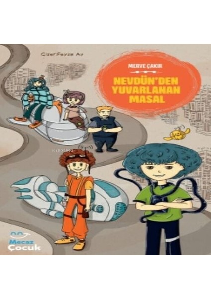 Nevdünden Yuvarlanan Masal