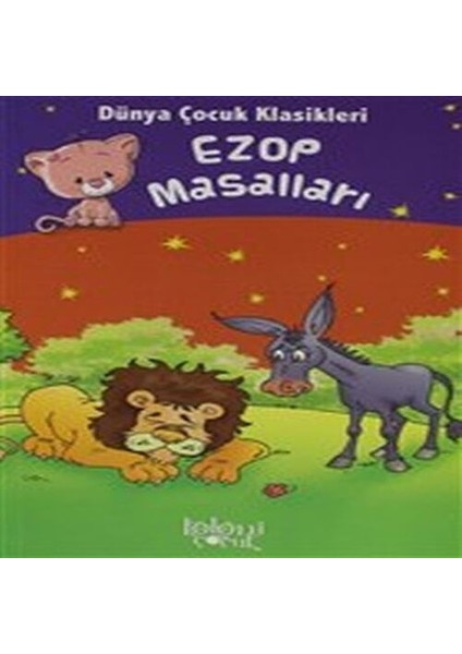 Ezop Masalları - Dünya Çocuk Klasikleri